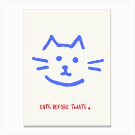 Cats Before Twats Poster Blue Canvas Print