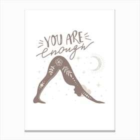 YOU ARE enough II Canvas Print