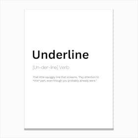 Underline Definition Meaning Canvas Print