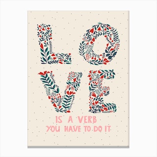 Love Is A Verb Canvas Print