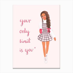 Fashion Girl Your Only Limit Is You Canvas Print