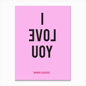 I Love You Pink Canvas Print