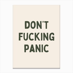 Don't Fucking Panic Canvas Print