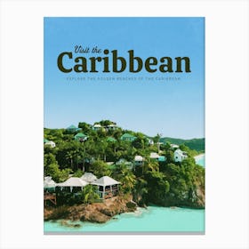 Visit The Caribbean Canvas Print