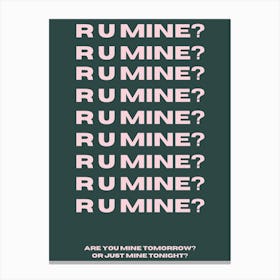 R U Mine? Print | Arctic Monkeys Print Canvas Print