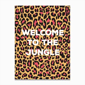 Welcome To The Jungle Canvas Print