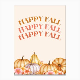 Happy Fall Happy Fall Canvas Print