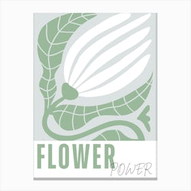 Flower Power Quote Green And Grey Print Canvas Print