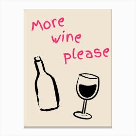 More Wine Please Pink Poster Canvas Print