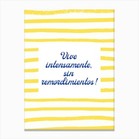 Vive intensamente! Canvas Print