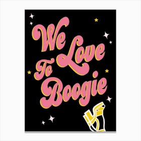 We Love To Boogie Retro Canvas Print