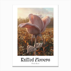 Knitted Flowers Pink Rose Canvas Print