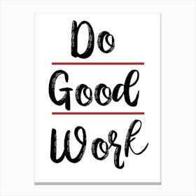 Do Good Work Canvas Print