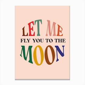 Let Me Fly You To The Moon Beige Canvas Print