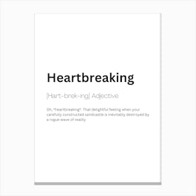 Heartbreaking Definition Meaning 1 Canvas Print