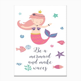 Be A Mermaid Canvas Print