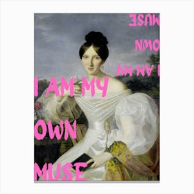 I Am My Own Muse Canvas Print