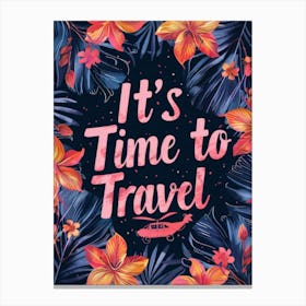 It'S Time To Travel 3 Canvas Print