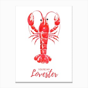 You Are My Lovester Lobster Valentines Gift Canvas Print