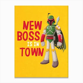 New Boss Is In Town Canvas Print