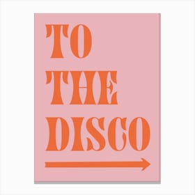 To The Disco - Orange And Pink Canvas Print