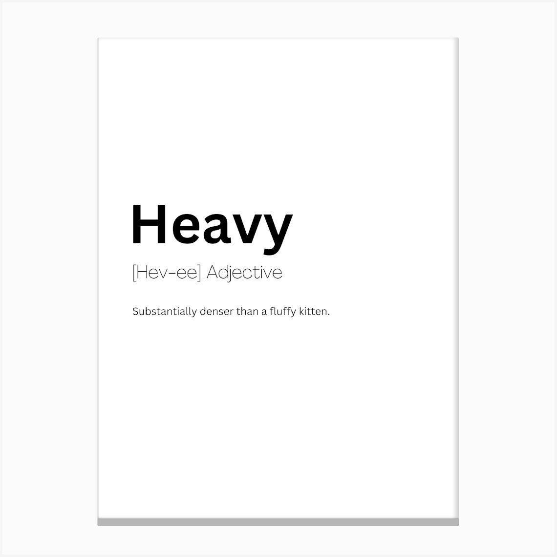 Heavy Definition Meaning Canvas Print by Kaigozen