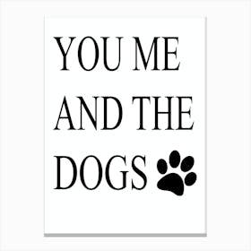 You Me And The Dogs Canvas Print