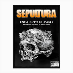 Sepultura Escape To El Paso Poster Canvas Print