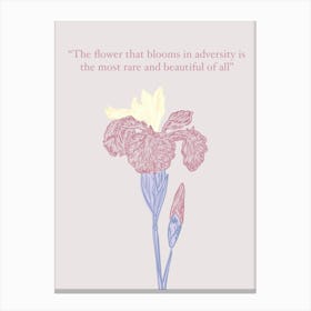 Flower That Blooms In Adversity Is The Most Rare And Beautiful Of All - pink Canvas Print