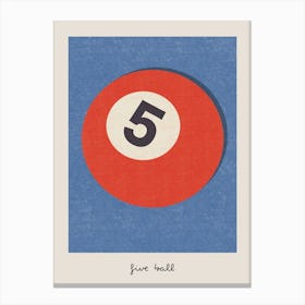 The Five Ball Canvas Print
