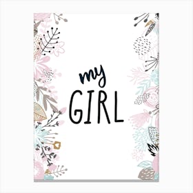 My Girl Floral Canvas Print