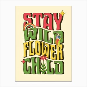 Stay Wild Flower Child Canvas Print