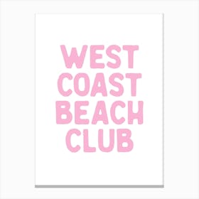 West Coast Beach Club - Pink 1 Canvas Print