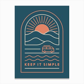 Keep It Simple Canvas Print