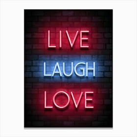 Live Laugh Love Neon Sign Canvas Print