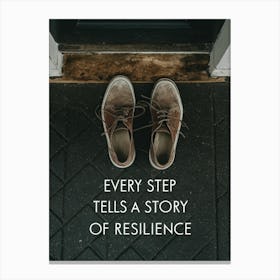 Every Step Tells A Story Of Resilience Canvas Print