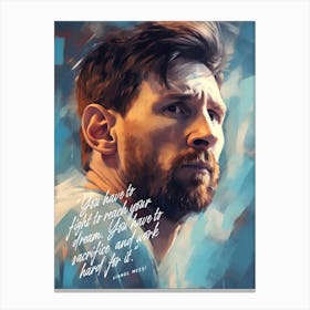 Lionel Messi Art Quote Canvas Print