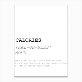 Calories, Dictionary, Definition, Quote, Funny, Wall Print Canvas Print