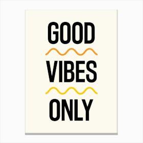 Good Vibes Only - Wall Art Quote Poster Print Canvas Print