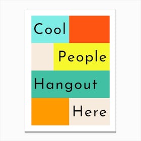 Cool People Hangout Here Geometric Canvas Print