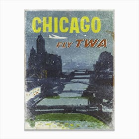 Vintage Travel Poster ― Chicago Fly Twa Canvas Print