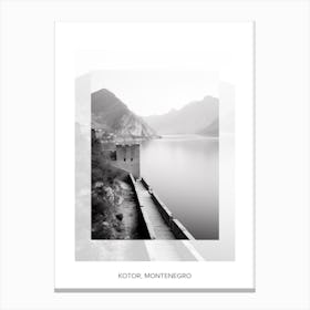 Poster Of Kotor, Montenegro, Black And White Old Photo 1 Canvas Print