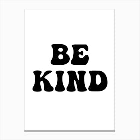 Be Kind Inspirational Canvas Print