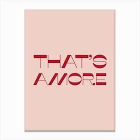 That Is Amore Canvas Print