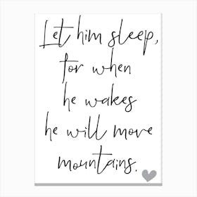 Let Him Sleep He Will Move Mountains Nursery Canvas Print