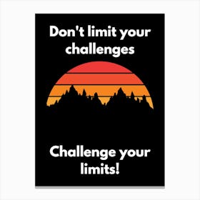 Challenge Your Limits 3 Canvas Print