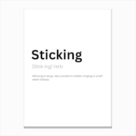 Sticking Definition Meaning Leinwandbilder