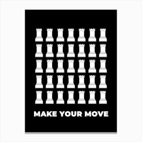 Make Your Move white and back Canvas Print