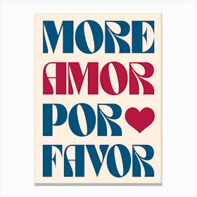 More Amor Por Favor 2 Canvas Print