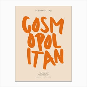 Cosmopolitan Orange Typography Print Canvas Print